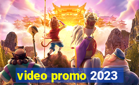 video promo 2023